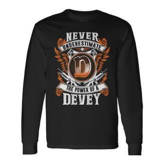Never Underestimate The Power Of Devey Devey Name Long Sleeve T-Shirt - Thegiftio UK
