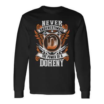 Never Underestimate The Power Of Doheny Doheny Name Long Sleeve T-Shirt - Thegiftio UK