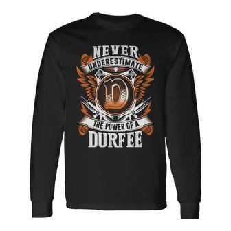 Never Underestimate The Power Of Durfee Durfee Name Long Sleeve T-Shirt - Thegiftio UK