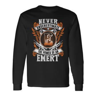Never Underestimate The Power Of Emert Emert Name Long Sleeve T-Shirt - Thegiftio UK