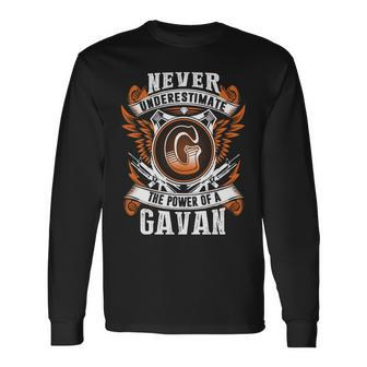 Never Underestimate The Power Of Gavan Gavan Name Long Sleeve T-Shirt - Thegiftio UK