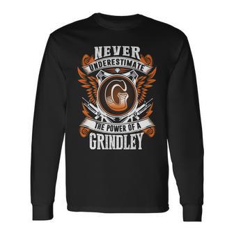 Never Underestimate The Power Of Grindley Grindley Name Long Sleeve T-Shirt - Thegiftio UK