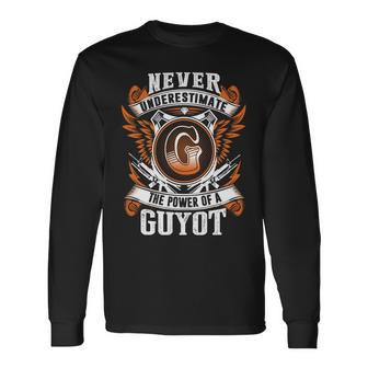Never Underestimate The Power Of Guyot Guyot Name Long Sleeve T-Shirt - Thegiftio UK