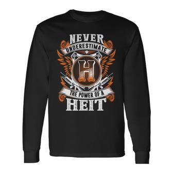 Never Underestimate The Power Of Heit Heit Name Long Sleeve T-Shirt - Thegiftio UK