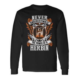 Never Underestimate The Power Of Herbin Herbin Name Long Sleeve T-Shirt - Thegiftio UK