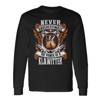Never Underestimate The Power Of Klawitter Klawitter Name Long Sleeve T-Shirt - Thegiftio UK