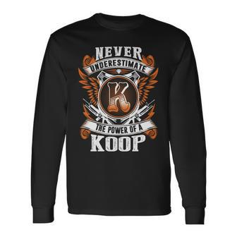 Never Underestimate The Power Of Koop Koop Name Long Sleeve T-Shirt - Thegiftio UK