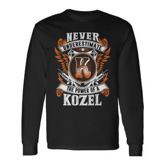 Never Underestimate The Power Of Kozel Kozel Name Long Sleeve T-Shirt - Thegiftio UK