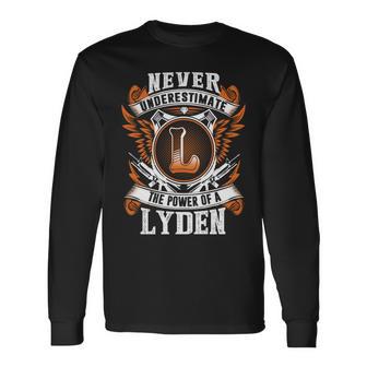 Never Underestimate The Power Of Lyden Lyden Name Long Sleeve T-Shirt - Thegiftio UK