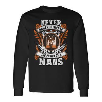 Never Underestimate The Power Of Mans Mans Name Long Sleeve T-Shirt - Thegiftio