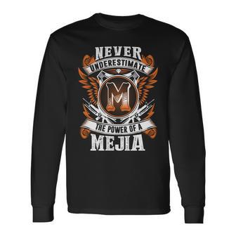 Never Underestimate The Power Of Mejia Mejia Name Long Sleeve T-Shirt - Thegiftio UK