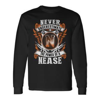 Never Underestimate The Power Of Nease Nease Name Long Sleeve T-Shirt - Thegiftio UK