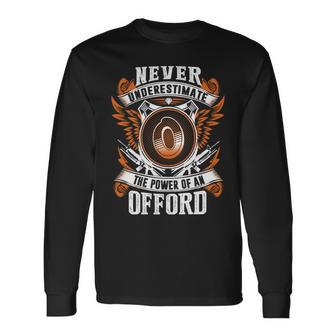 Never Underestimate The Power Of Offord Offord Name Long Sleeve T-Shirt - Thegiftio UK
