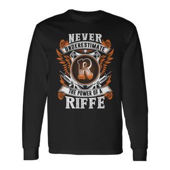 Never Underestimate The Power Of Riffe Riffe Name Long Sleeve T-Shirt - Thegiftio UK