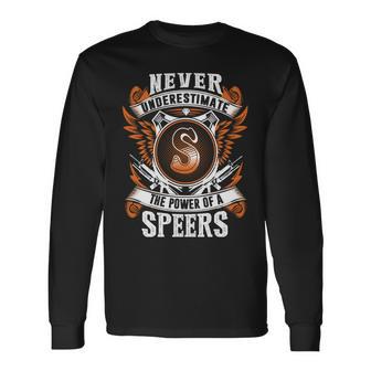 Never Underestimate The Power Of Speers Speers Name Long Sleeve T-Shirt - Thegiftio UK