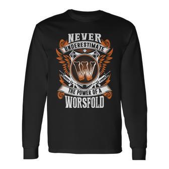 Never Underestimate The Power Of Worsfold Worsfold Name Long Sleeve T-Shirt - Thegiftio UK
