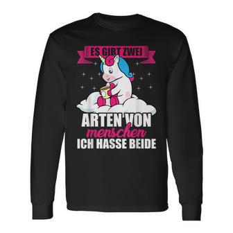 Unicorn Es Gibt Two Types Of People Ich Hasse Both Langarmshirts - Geschenkecke