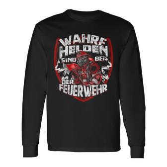 Wahre Helden Sind Bei Der Feuerwehrmann Langarmshirts - Geschenkecke