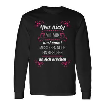 Wer Nicht Mit Mir Auskommen Langarmshirts - Geschenkecke