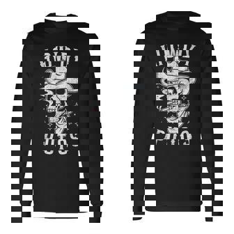 Western Cowboy Skull Hola Howdy Putos Spanish Slang Long Sleeve T-Shirt | Mazezy