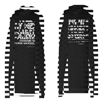 Work From Home Office My Dog Is The Best Coworker Long Sleeve T-Shirt - Monsterry