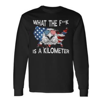 Wtf What The Is A Kilometer George Washington 4Th Of July Langarmshirts - Geschenkecke