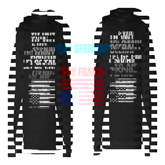 They Want 1939 Germany Let's Give Them 1789 France Us Flag Long Sleeve T-Shirt - Thegiftio