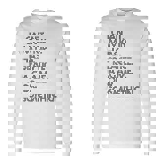 I Cant My Kid Has Practice a Game Or Something Coach Mom Long Sleeve T-Shirt - Monsterry