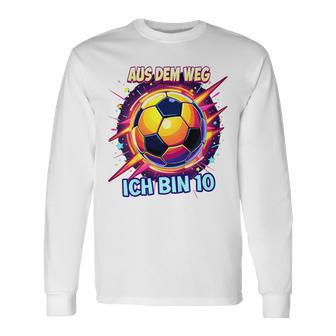 Children's Aus Dem Weg Ich Bin 10 Fußballer Fußballer Birthday Boy Langarmshirts - Geschenkecke