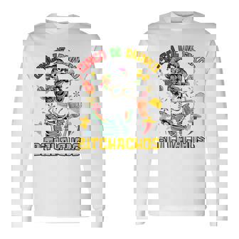 Cinco De Drinko Bitchachos Cinco De Mayo Drinking Long Sleeve T-Shirt - Monsterry