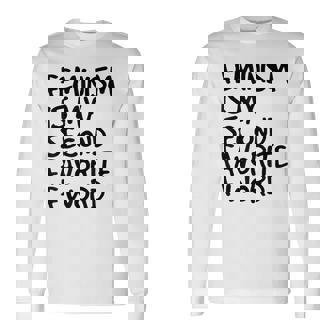Feminism Is My Second Favorite F Word Idea De Regalo Divertida Camiseta de manga larga - Regaloses