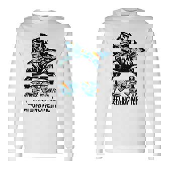 Fishing Mom Life Messy Bun Mom Fishing Mom Long Sleeve T-Shirt - Monsterry