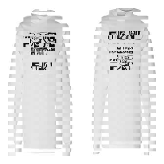 Fuck You Fucking Fucking 5 Lettres Qui Disent Tout T-shirt à manches longues - Cadeauxyz