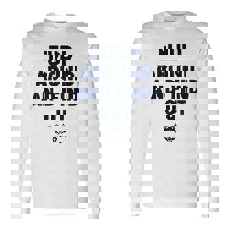 Fudd Around And Find Out Long Sleeve T-Shirt | Seseable CA