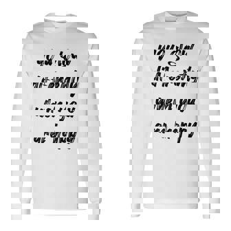 You Glow Differently When You Are Happy Quote Premium Long Sleeve T-Shirt - Monsterry