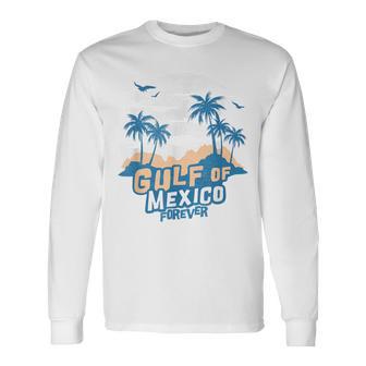 Gulf Of Mexico Forever Long Sleeve T-Shirt - Thegiftio UK