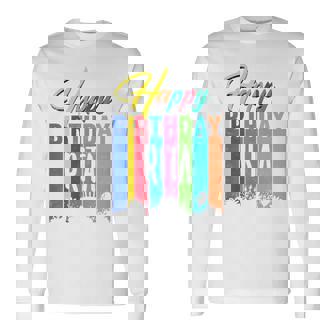 Happy Birthday Rita Personalized Name Custom B-Day Long Sleeve T-Shirt - Monsterry