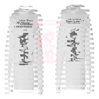 Hold On Partner I'm Overstimulated Cowboy Dachshund Dogs Long Sleeve T-Shirt - Thegiftio UK