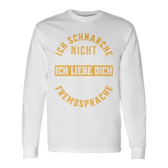 Ich Schnarche Nicht Schnarcher Lustiger Spruch Schnarchen Langarmshirts - Geschenkecke