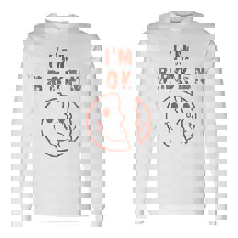 I'm Broken I'm Ok Mourning Keepsake Illness I'm Broken Hooded Jacket Langarmshirts - Geschenkecke
