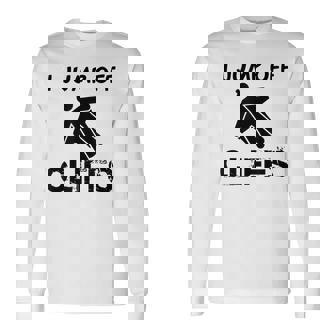 I Jump Off Cliffs For All You Adrenaline Junkies Long Sleeve T-Shirt - Monsterry