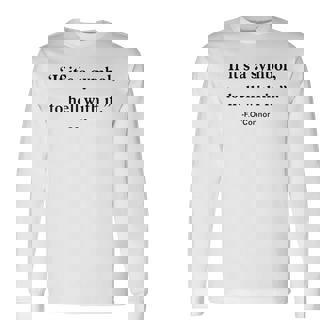 If It Is Just A Symbol To Hell With It Long Sleeve T-Shirt - Monsterry
