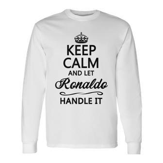 Keep Calm And Let Ronaldo Handle It Name Gray Langarmshirts - Geschenkecke