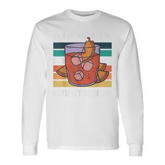 Leave Me Aloni With My Ni Italian Cocktail Ni Gray Langarmshirts - Geschenkecke