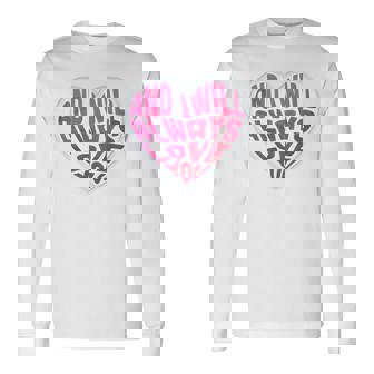 Long-Sleeved Ich Werde Dich Immer Lieben Langarmshirts - Seseable