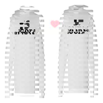 I Love Big Tortas Mexican Men Witty Meme Torta Pounder Long Sleeve T-Shirt - Monsterry