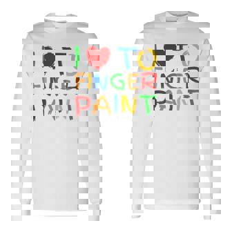 I Love To Finger Paint I Heart To Finger Paint I'm Paint Camiseta de manga larga - Regaloses