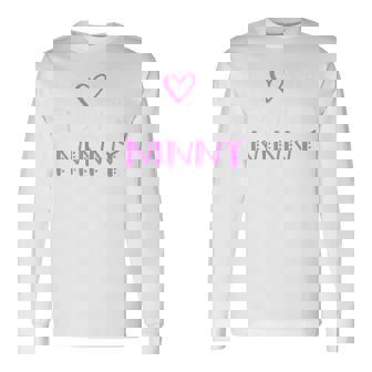 I Love Being A Ninny Cute Cool Long Sleeve T-Shirt - Seseable