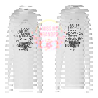 I Miss My Grandpa Flower Red Blue Floral Family Memorial Long Sleeve T-Shirt - Monsterry