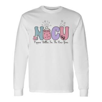 NICU Poppin' Bottles For The New Year Neonatal ICU Nurse Long Sleeve T-Shirt - Monsterry
